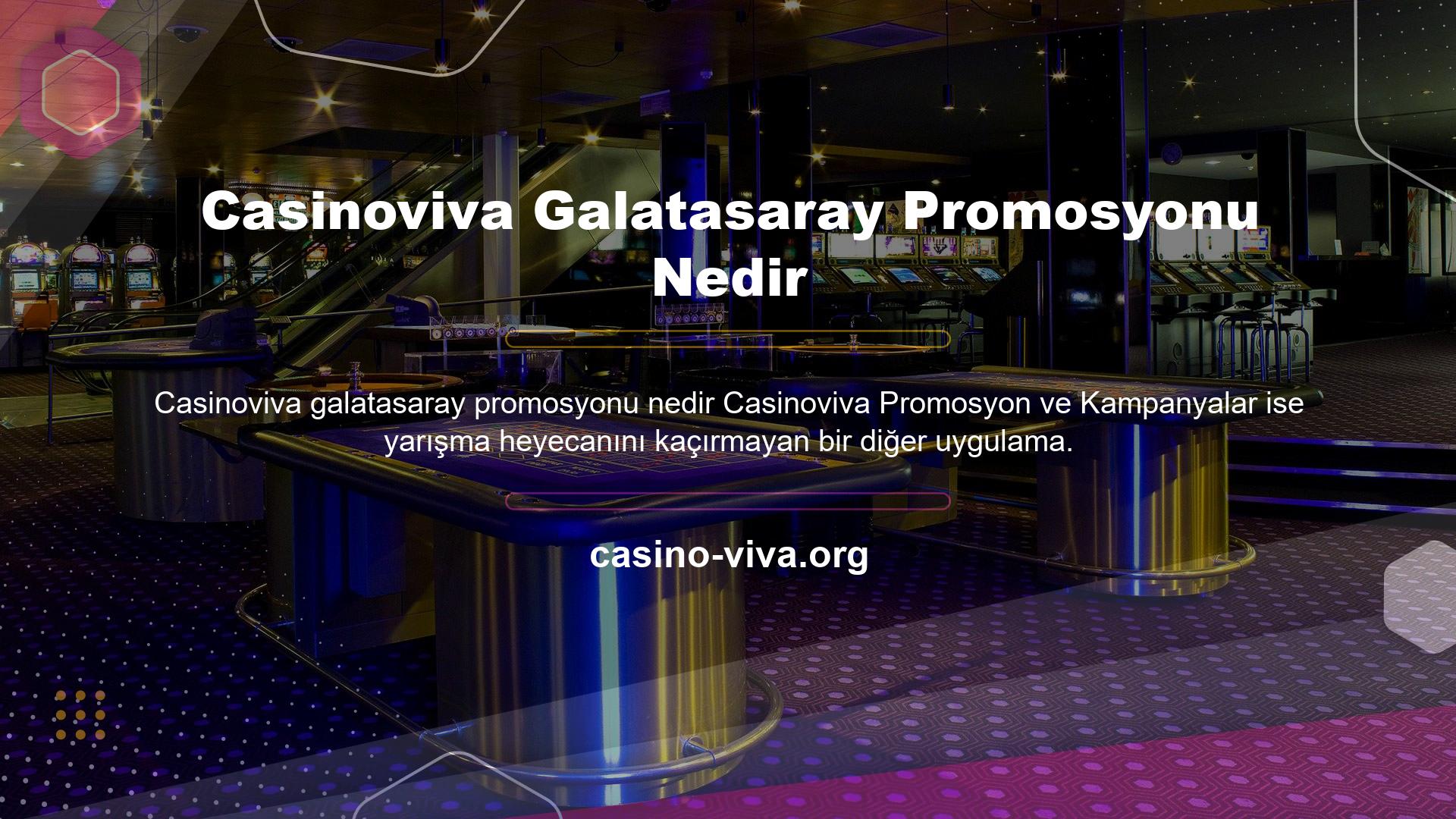 Casinoviva Galatasaray Promosyonu Nedir