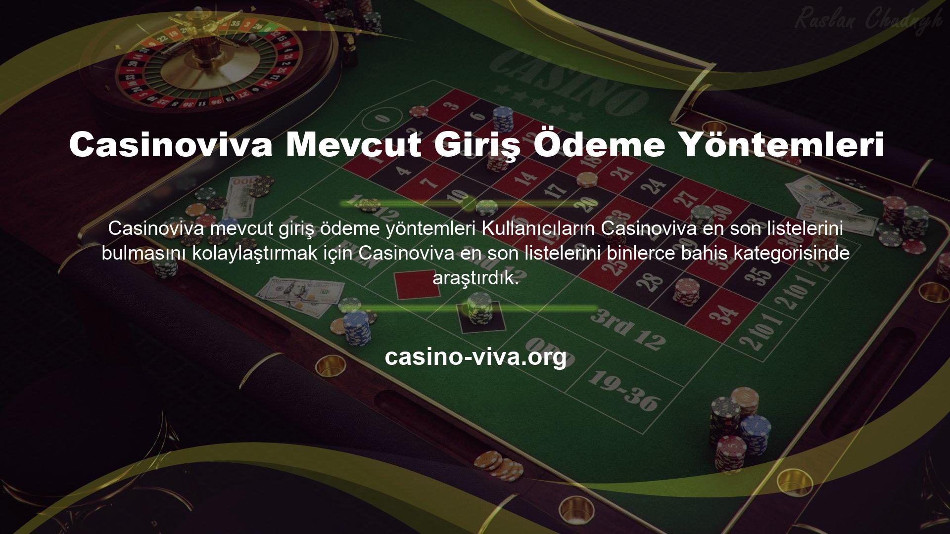 Casinoviva Mevcut Giriş Ödeme Yöntemleri
